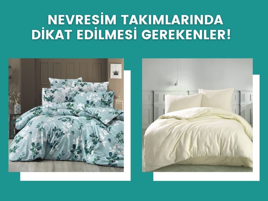 NEVRESİM TAKIMLARINDA DİKAT EDİLMESİ GEREKENLER!