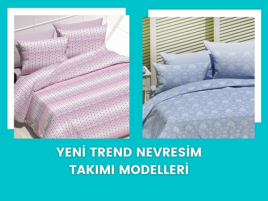 YENİ TREND NEVRESİM TAKIMI MODELLERİ